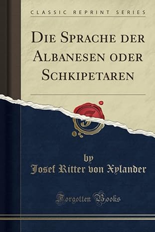 Albanische Sprache von Josef Ritter von Xylander