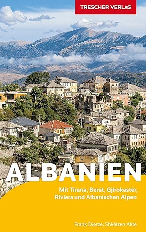 TRESCHER Reiseführer Albanien Mit Tirana, Berat, Gjirokastër,